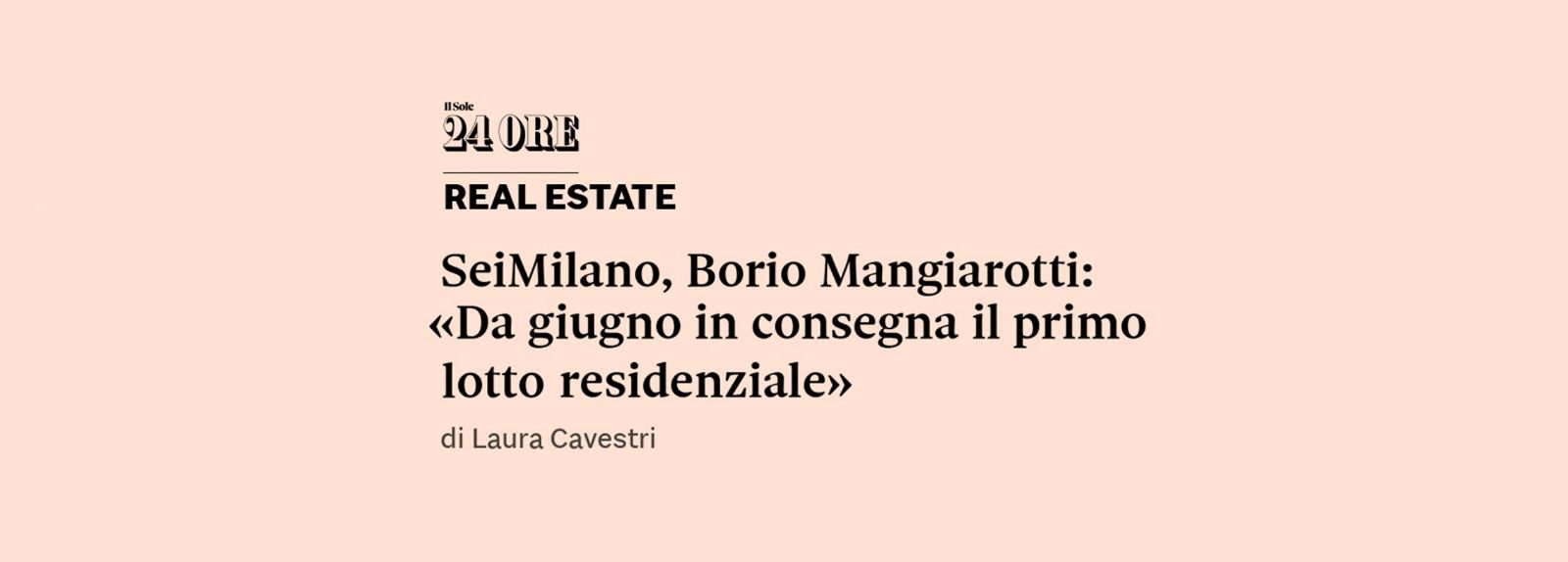 SeiMilano: «Da giugno in consegna il primo lotto residenziale»